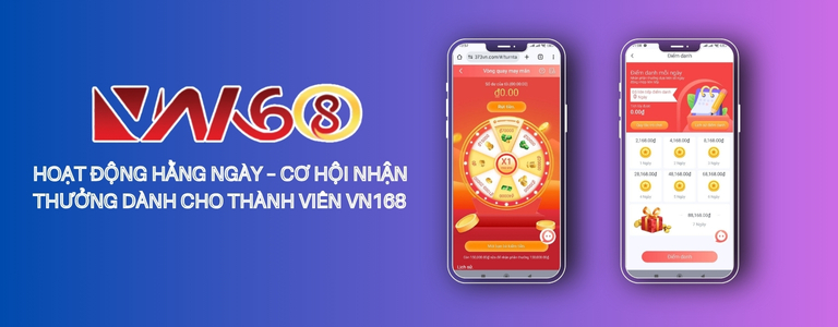 Hoạt Động Hằng Ngày – Cơ Hội Nhận Thưởng Dành Cho Thành Viên VN168