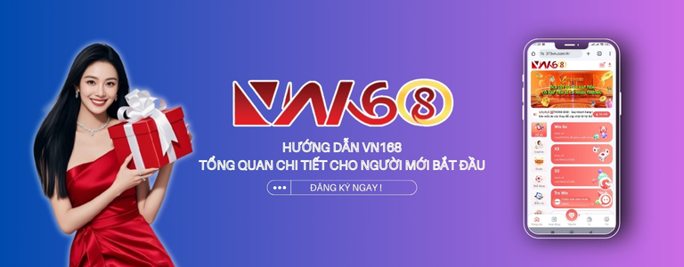 Hướng dẫn VN168 Tổng quan