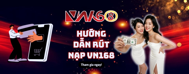 Hướng dẫn rút nạp vn168