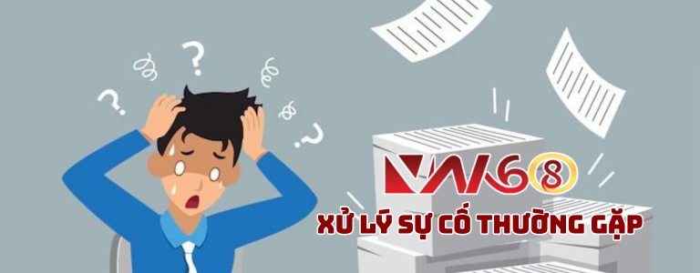 Xử lý sự cố thường gặp